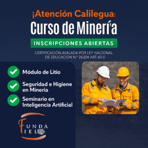 ¡Atención Calilegua! Curso de Minería — Inscripciones abiertas. Certificación avalada por la Ley Nacional de Educación N.º 26.206 Art. 63 y 112. Módulo de Litio · Seguridad e Higiene en Minería · Seminario en Inteligencia Artificial.