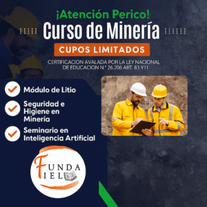Afiche del Curso de Minería de Fundación FIEL en Perico. Diseño en azul y naranja con texto “¡Atención Perico! Curso de Minería – Cupos limitados”. Incluye los módulos: Litio, Seguridad e Higiene en Minería, y Seminario en Inteligencia Artificial. Aparece el logo de Fundación FIEL y una imagen de dos trabajadores con casco revisando documentos en una mina.