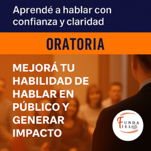 Afiche del Curso de Oratoria de Fundación FIEL. Diseño en tonos azul y naranja con el texto “Aprendé a hablar con confianza y claridad” y “Mejorá tu habilidad de hablar en público y generar impacto”. En la esquina inferior derecha aparece el logo circular de Fundación FIEL y, al fondo, una persona dando una charla frente a su audiencia.
